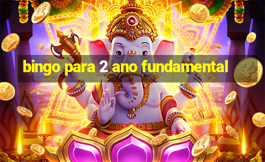 bingo para 2 ano fundamental