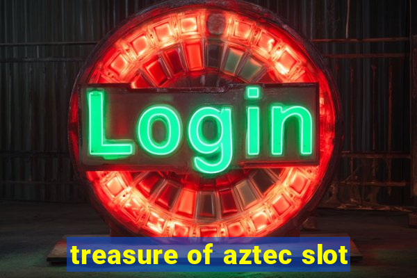 treasure of aztec slot