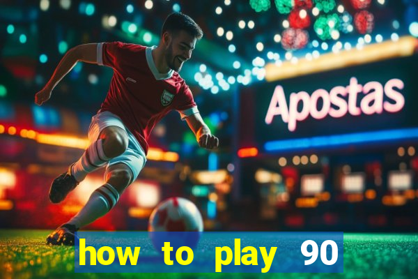 how to play 90 ball bingo