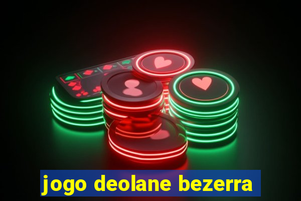 jogo deolane bezerra