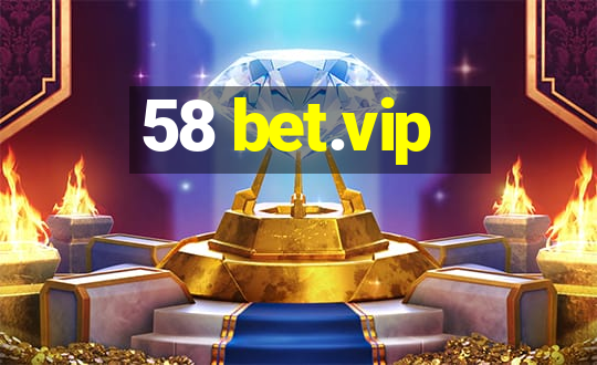 58 bet.vip