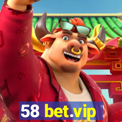 58 bet.vip