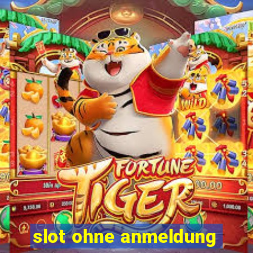 slot ohne anmeldung