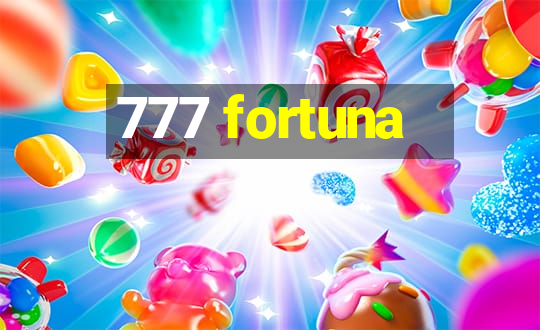 777 fortuna