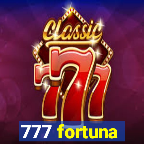 777 fortuna