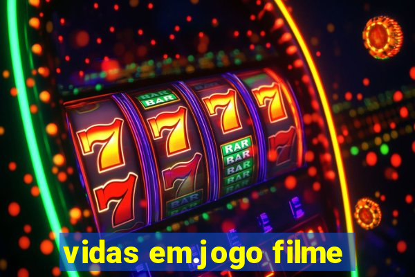 vidas em.jogo filme