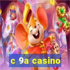 c 9a casino