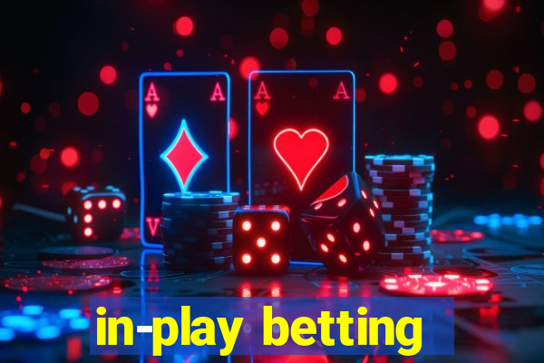 in-play betting