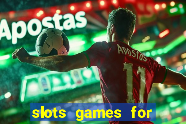 slots games for free no download