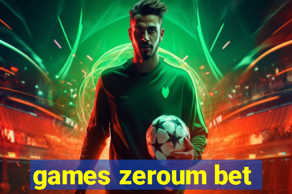 games zeroum bet