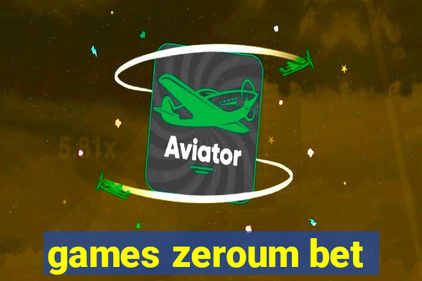 games zeroum bet