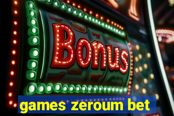 games zeroum bet