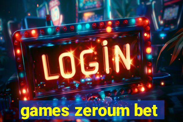 games zeroum bet