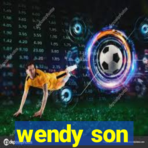 wendy son