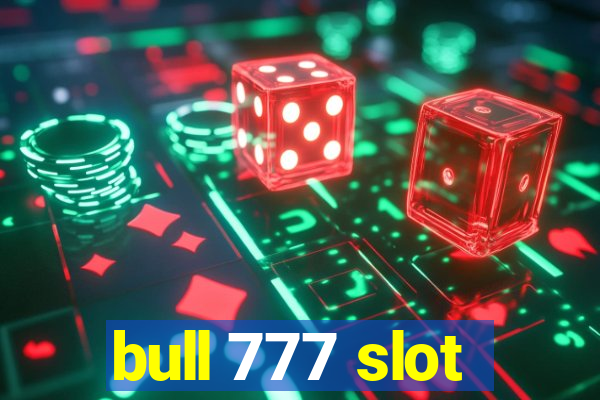 bull 777 slot