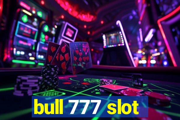 bull 777 slot