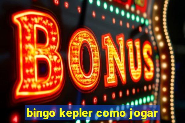 bingo kepler como jogar