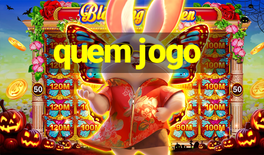 quem jogo