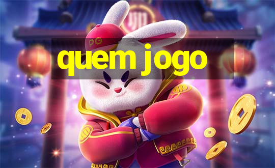 quem jogo