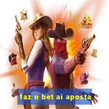 faz o bet aí aposta