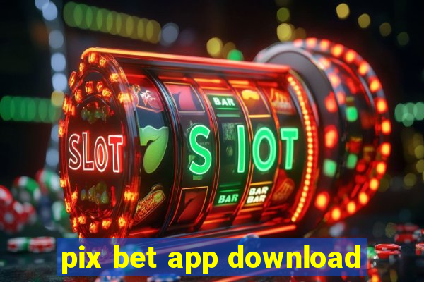 pix bet app download