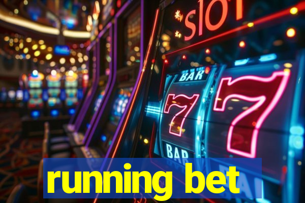 running bet