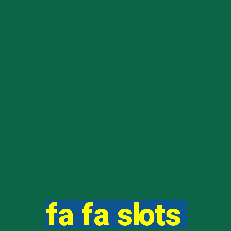 fa fa slots