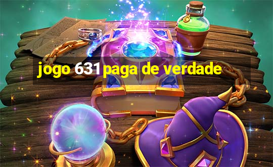 jogo 631 paga de verdade