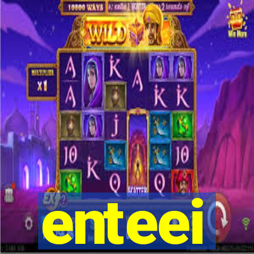 enteei