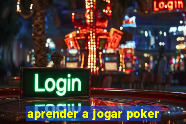 aprender a jogar poker