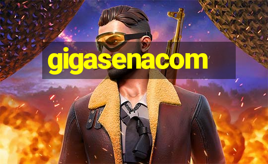 gigasenacom