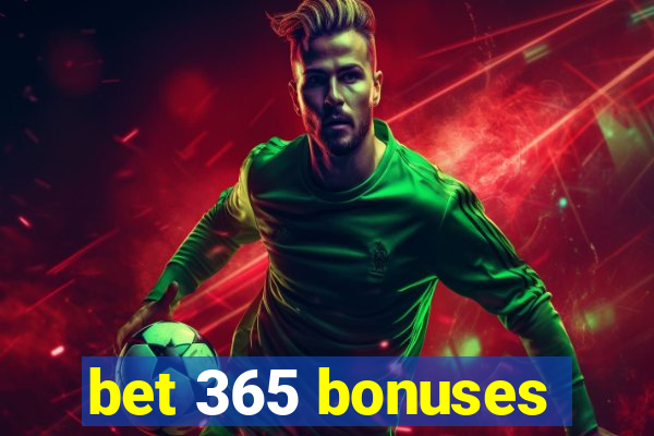 bet 365 bonuses