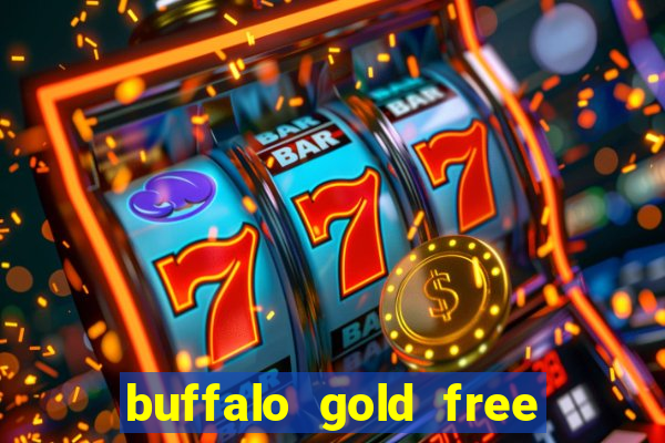 buffalo gold free slot play