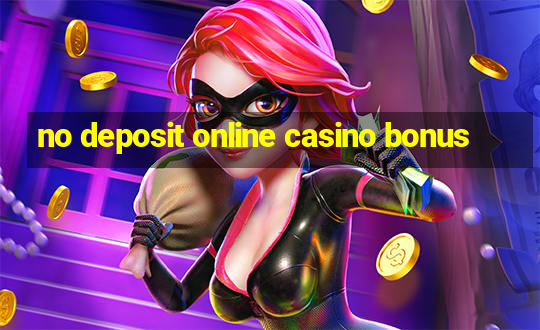 no deposit online casino bonus