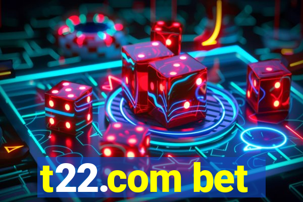 t22.com bet