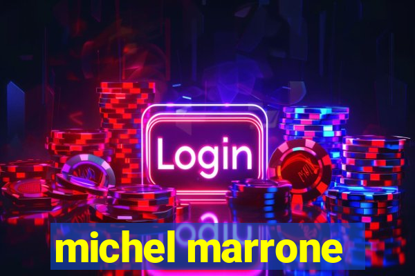 michel marrone