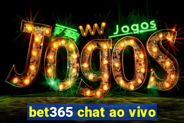 bet365 chat ao vivo