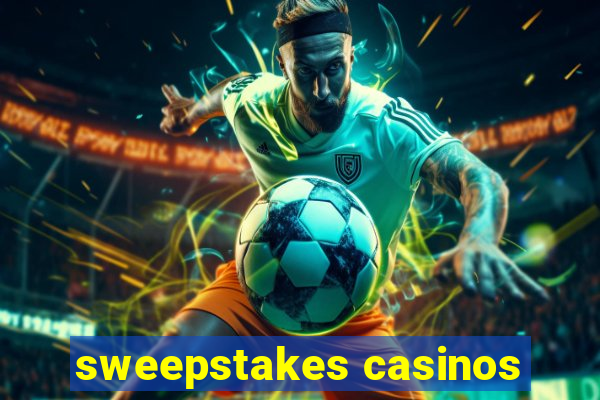 sweepstakes casinos