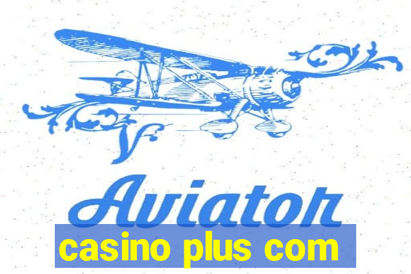 casino plus com