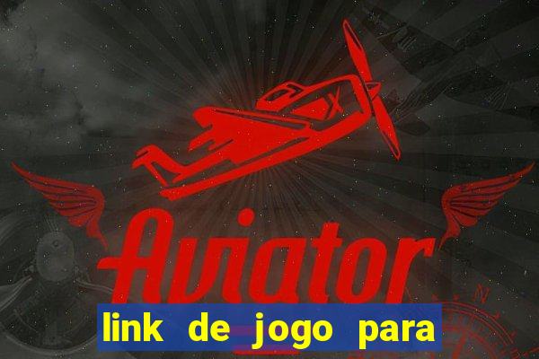 link de jogo para ganhar dinheiro grátis