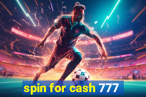 spin for cash 777