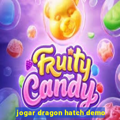 jogar dragon hatch demo