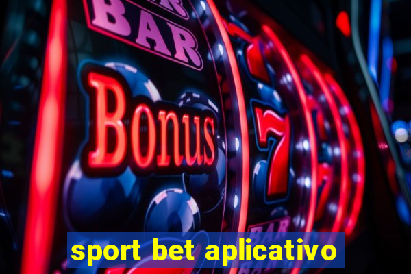 sport bet aplicativo