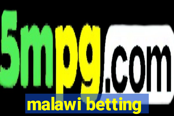 malawi betting