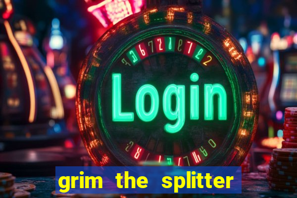 grim the splitter dream drop slot free play