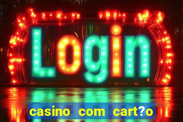 casino com cart?o de crédito