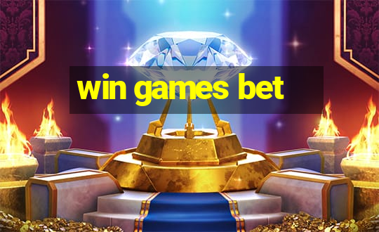 win games bet