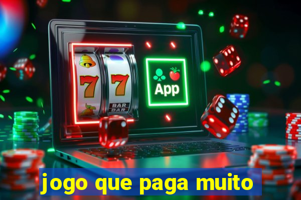 jogo que paga muito