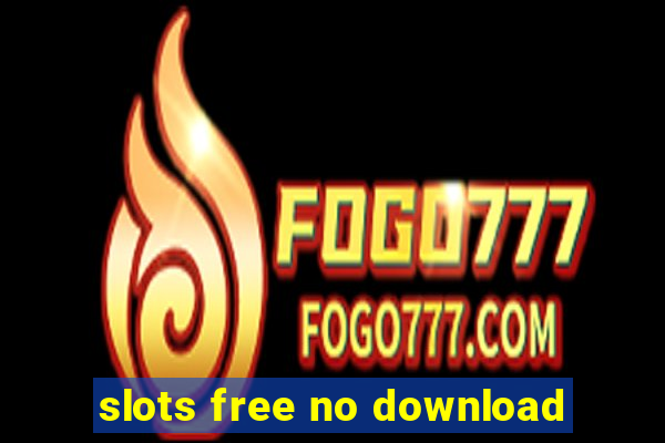 slots free no download