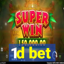 1d bet